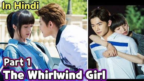 The Whirlwind Girl Drama Explained in Hindi 💕|| Best Love Triangle