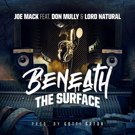 Joe Mack Ft Don Mully And Lord Natural Beneath The Surface Prod Gotti Gator Video 7th Boro