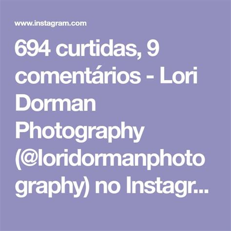 694 Curtidas 9 Comentários Lori Dorman Photography