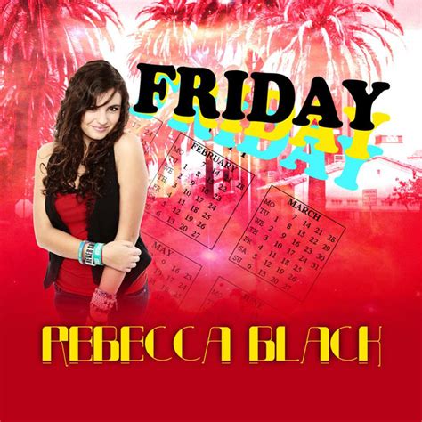 Friday By Rebecca Black On Spotify