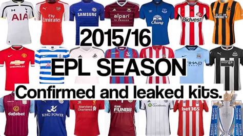 Epl 201516 All Leaked And Confirmed Premier League Kits Youtube