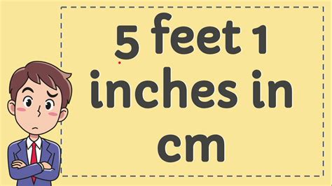 5 Feet 1 Inches In Cm Youtube