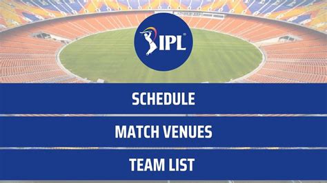 Ipl Time Table List Of Teams And Captains Match Venue Timing
