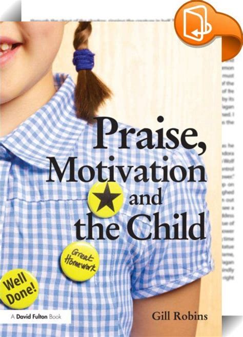 Praise Motivation And The Child Anyone Who Spends Time With Children