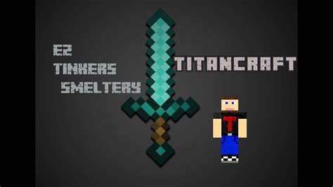 We did not find results for: Titan's Craft E2 Tinkers Smeltery - YouTube