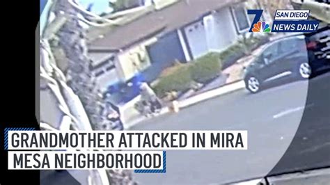 Grandmother Attacked In Mira Mesa Neighborhood San Diego News Daily Chula Vista San Diego