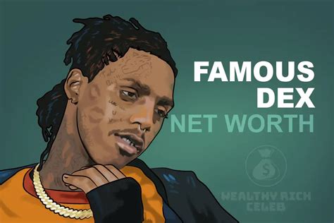Famous Dex Net Worth How Rich Is The Rapper In 2023