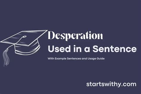 Desperation In A Sentence Examples 21 Ways To Use Desperation