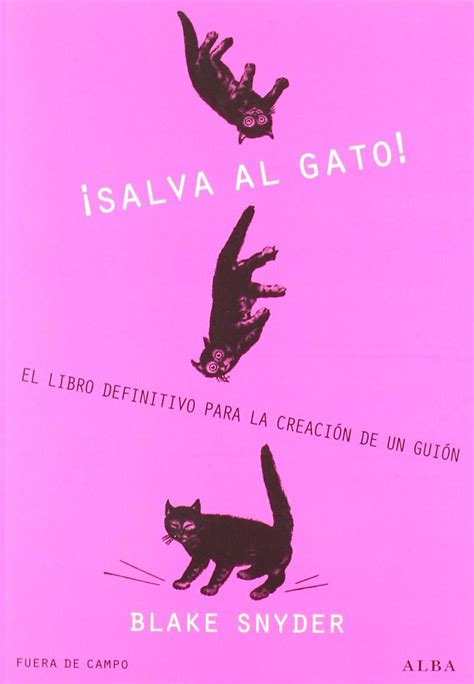 Save The Cat Salva Al Gato Blake Snyder Libros De Impro