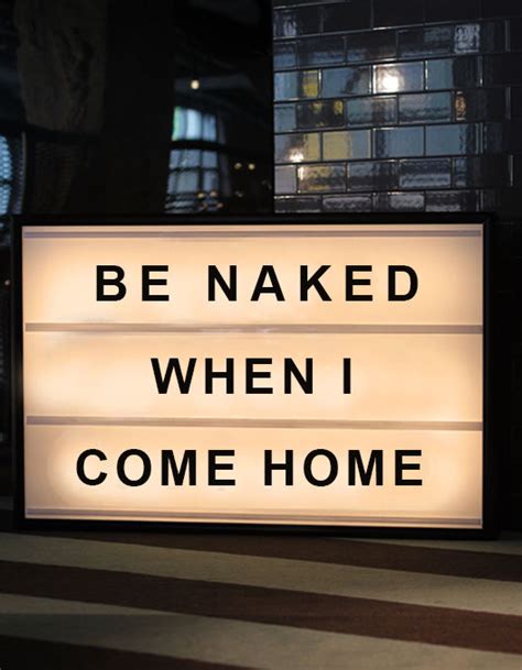 Be Naked When I Come Home Pictures Photos And Images For Facebook