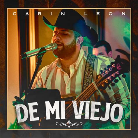 Carín León De Mi Viejo Lyrics Genius Lyrics