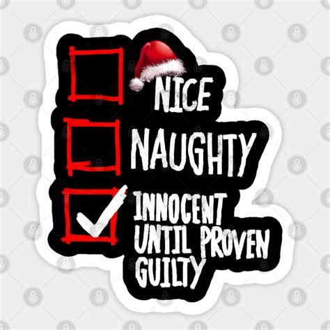 Nice Naughty Innocent Until Proven Guilty Christmas List Nice Naughty