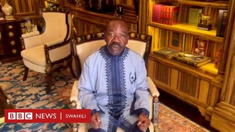 Mapinduzi Ya Gabon Rais Ali Bongo Aomba Msaada Akiwa Katika Kizuizi Cha Nyumbani Bbc News Swahili