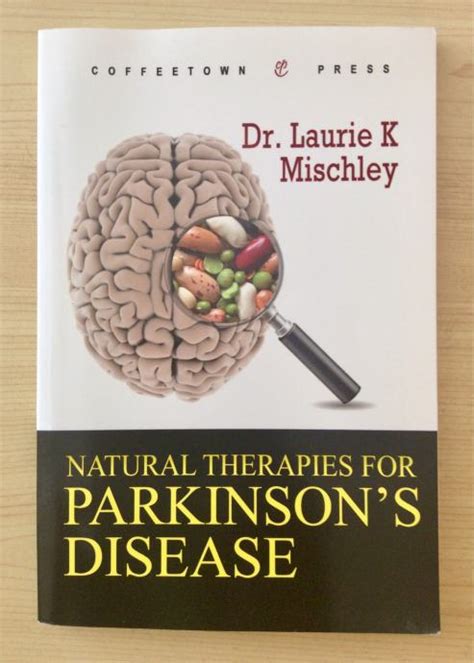 Natural Therapies For Parkinsons Disease Drlaurie K Mischley Eng