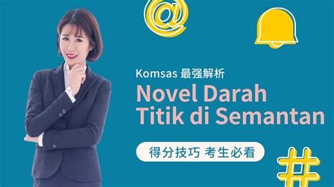 Watak dan perwatakan darah titik di semantan: Kim老师 Komsas 最强解析 之 Tingkatan 2 Novel:Darah Titik Di ...