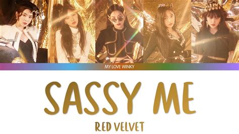 Red Velvet 레드벨벳 Sassy Me Color Coded Lyrics Eng Rom Han Youtube