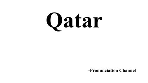 How To Pronounce Qatar Youtube