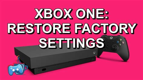 Reset Your Xbox One To Factory Settings Youtube