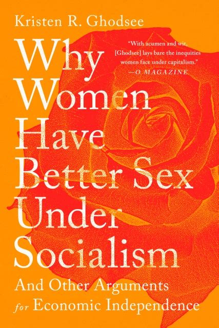 Why Women Have Better Sex Under Socialism By Kristen R Ghodsee Hachette Book Group