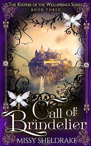 call of brindelier a high fantasy novel keepers of the wellsprings book 3 ebook sheldrake