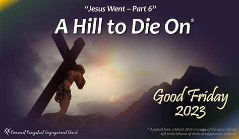 “jesus Went Part 6 A Hill To Die On Emmanuel Ec Church