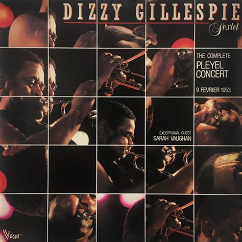 Gillespie Dizzy Sextet The Complete Pleyel Concert • Trou Noir Disques