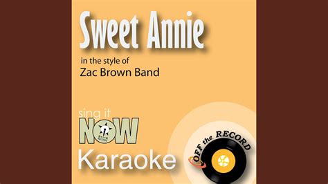 Sweet Annie In The Style Of Zac Brown Band Karaoke Version Youtube
