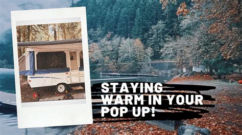 5 Hacks For Staying Warm In Your Pop Up Camper Youtube