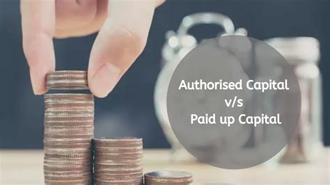 Comparison Between Authorised Capital And Paid Up Capital Provenience