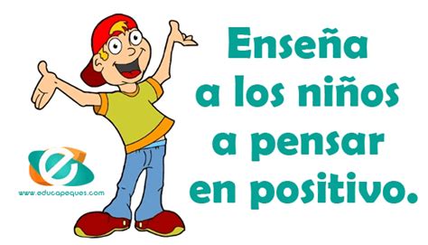 Pensamientos Positivos Enseña A Los Niños A Pensar En Positivo