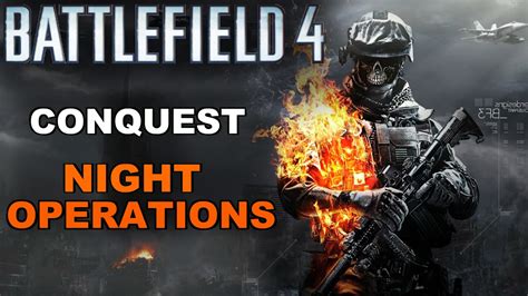 Battlefield 4 Multiplayer Gameplay Conquest Night Operations 1080p