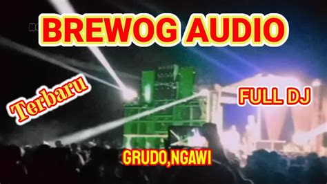 Brewog Audio Terbaru Live Ngawi Desa Grudo Youtube