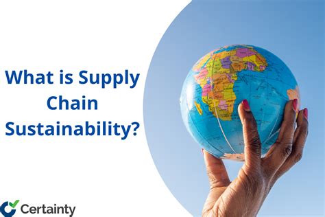 What Is Supply Chain Sustainability How To Better Manage It