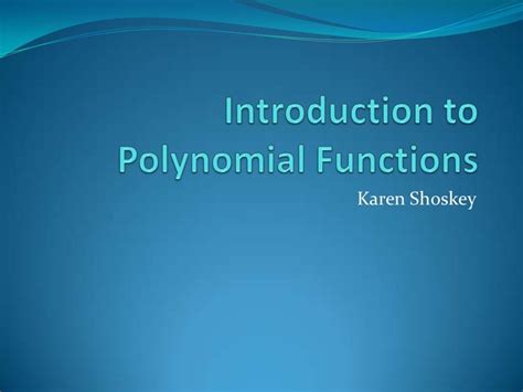 Introduction To Polynomial Functions Polynomial Functions