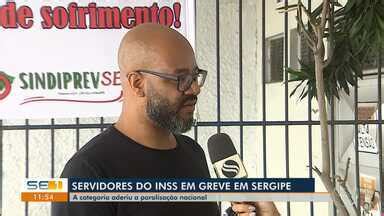 SE TV 1ª Edição Servidores do INSS deflagram greve em Sergipe Globoplay