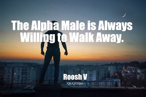 7 Strongest Alpha Male Quotes Quoteish