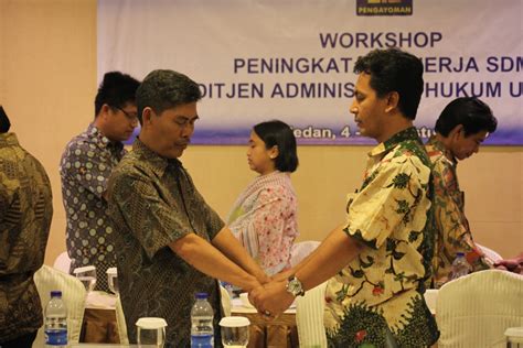 Workshop Peningkatan Kinerja Apresiasi Sdm Ditjen Ahu Direktorat Jenderal Administrasi Hukum