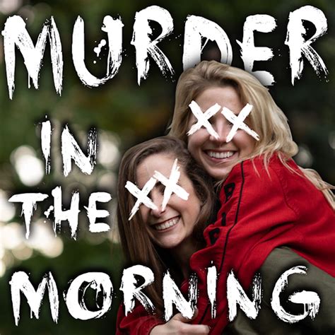 Murder In The Morning Listen Via Stitcher For Podcasts