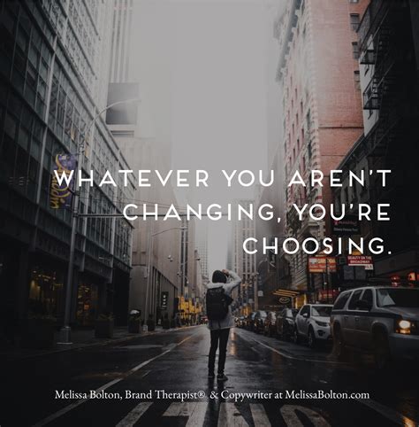 Whatever You Arent Changing Youre Choosing Find Your Ideal Customer