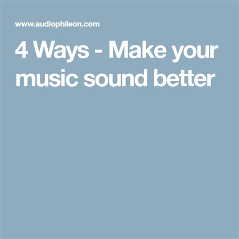 4 Ways Make Your Music Sound Better For Free — Audiophile On Your