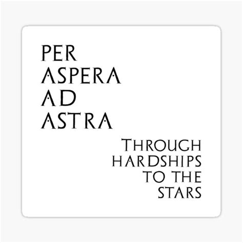 Per Aspera Ad Astra Through Hardships To Stars Sticker For Sale By
