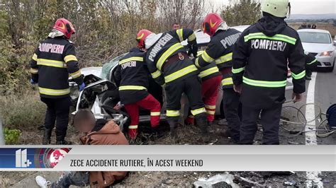 ZECE ACCIDENTE RUTIERE ÎN ACEST WEEKEND 11PLUS RO