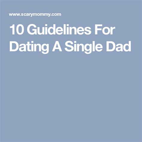 Tips For Single Dads Dating Goning