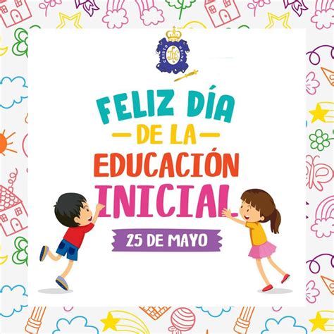 ¡feliz Día De La Educación Inicial Colegio Cristo Rey Pueblo Libre