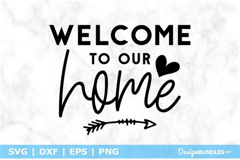 Welcome To Our Home SVG File