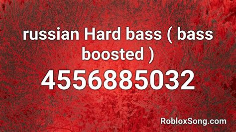 Russian Hard Bass Bass Boosted Roblox ID Roblox Music Code YouTube