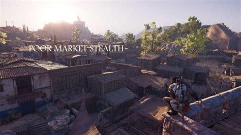 Stealth Gameplay In Assassin S Creed Odyssey In Poor Market YouTube