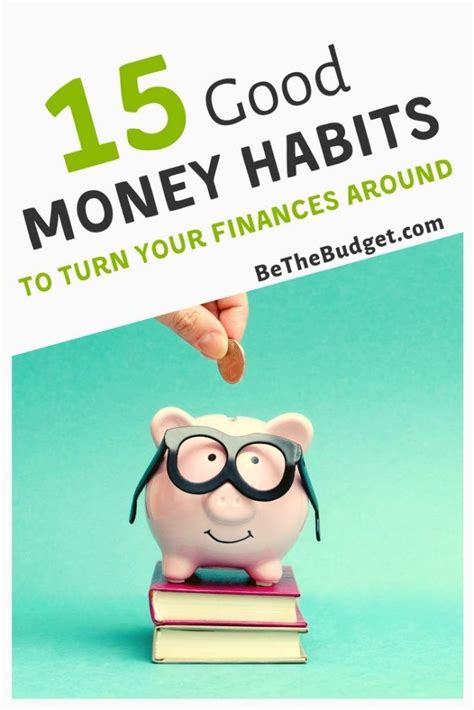 15 Good Money Habits To Improve Your Financial Situation Good