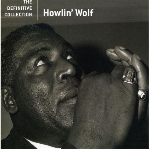 Howlin Wolf The Definitive Collection