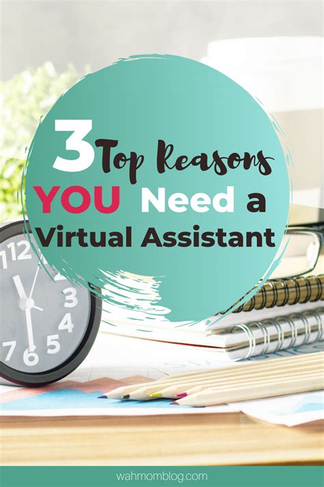 3 Top Reasons You Need A Virtual Assistant